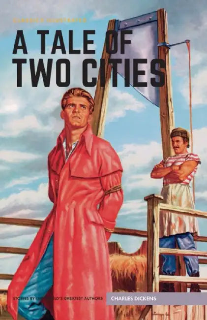 A Tale of Two Cities: Classics Illustrated by Charles Dickens