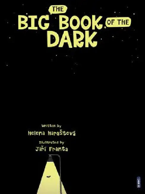 The Big Book Of The Dark by Helena Harastova