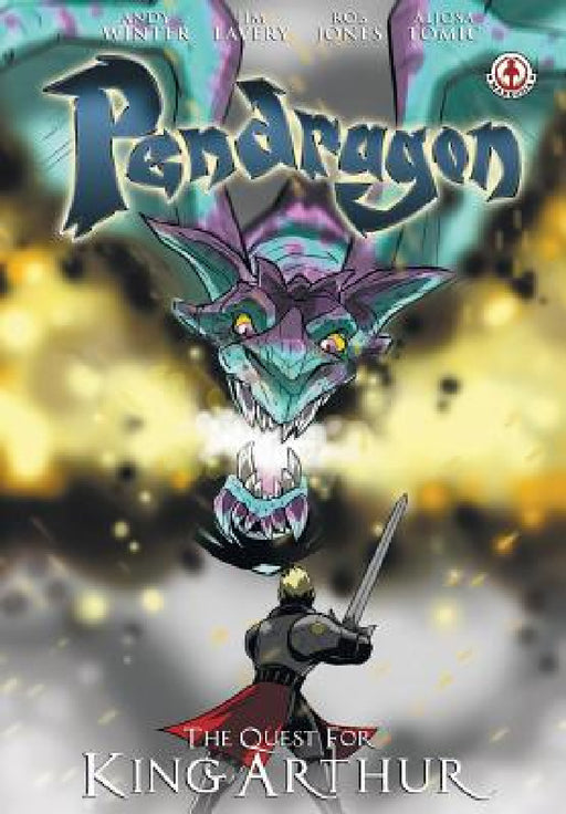 Pendragon: The Quest for King Arthur by Andy Winter, Jim Lavery