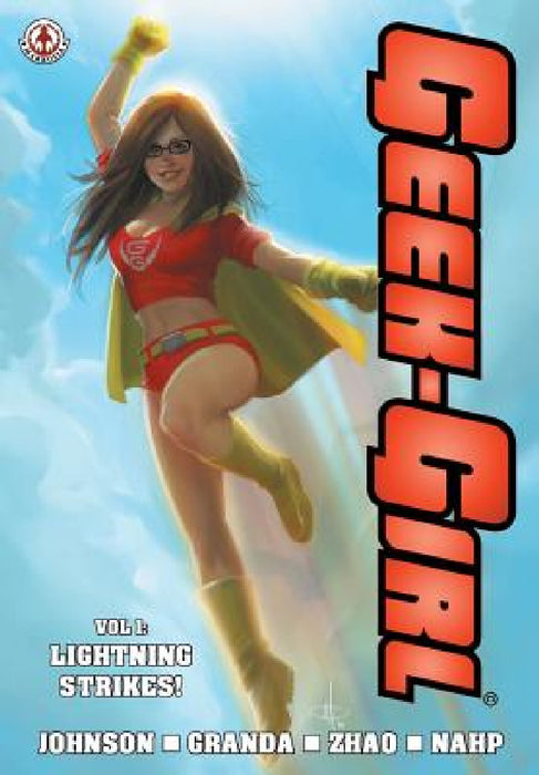 Geek-Girl: Lightning Strikes! by Sam Johnson, Carlos Granda