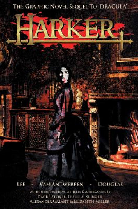 Harker: The Graphic Novel Sequel to 'Dracula' by Tony Lee, Neil Van Antwerpen, Peter-David Douglas