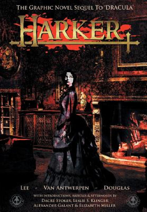 Harker: The Graphic Novel Sequel to 'Dracula' by Tony Lee, Neil Van Antwerpen, Peter-David Douglas