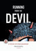 Running from the Devil: A memoir of a boy possessed (Graphic Novel) by Steve Kissing, Charles Santino, Jim Jiminez