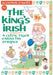 The King's Irish: A Celtic tiger earns his stripes by J. R. Maccléireach, J. R. Maccléireach