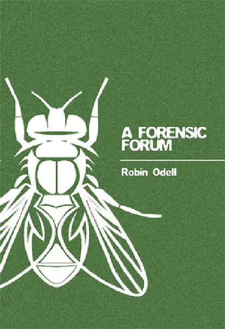 A Forensic Forum by Robin Odell