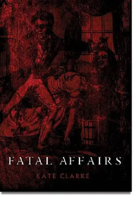 Fatal Affairs by Kate Clarke