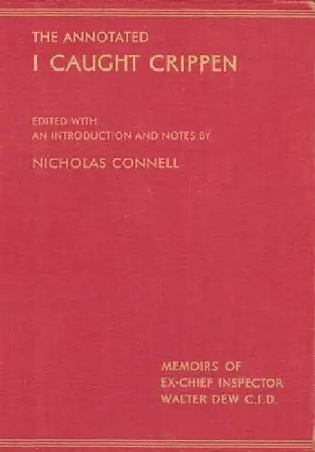Annotated I Caught Crippen by Nicholas Connell