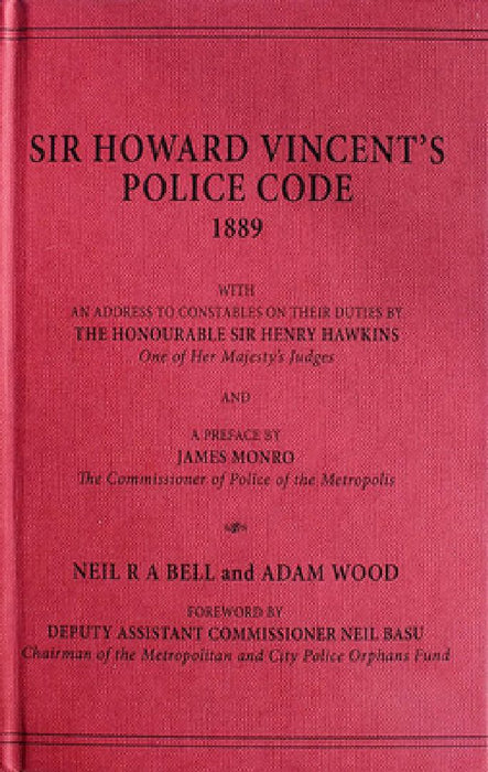 Howard Vincent's Police Code, 1889 by Neil Bell
