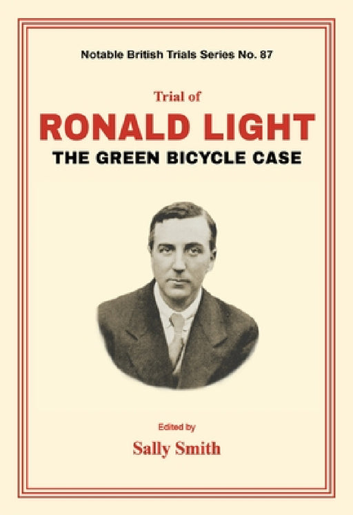 Trial of Ronald Light: The Green Bicycle Case by Sally Smith