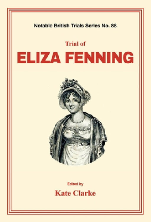 Trial of Eliza Fenning by Kate Clarke