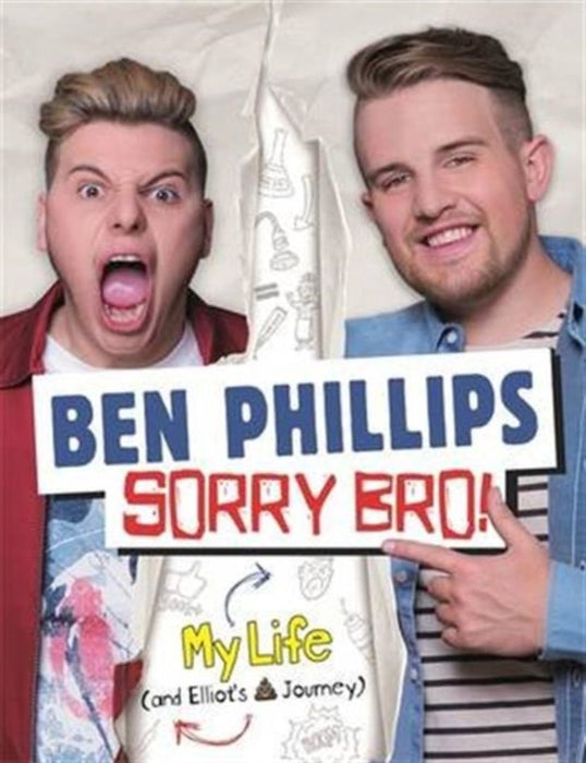 Sorry Bro! by Ben Phillips Media Limited