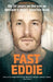 Fast Eddie: My 20 Years on the Run as Britain's Most Wanted Man by Eddie Maher