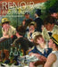 Renoir and Friends: Luncheon of the Boating Party by Eliza E. Rathbone, Mary Morton, Sylvie Patry