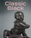Classic Black: The Basalt Sculpture of Wedgwood and His Contemporaries