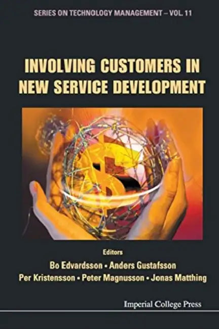 Involving Customers in New Service Development by Bo Edvardsson, Per Kristensson, Peter Magnusson