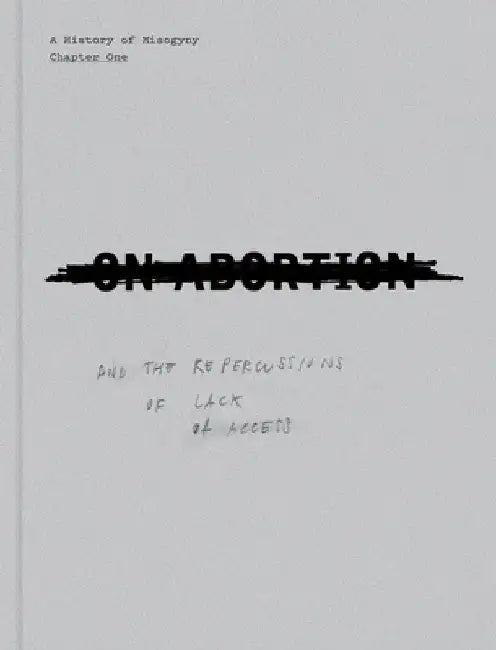 On Abortion: And the Repercussions of Lack of Access by Laia Abril
