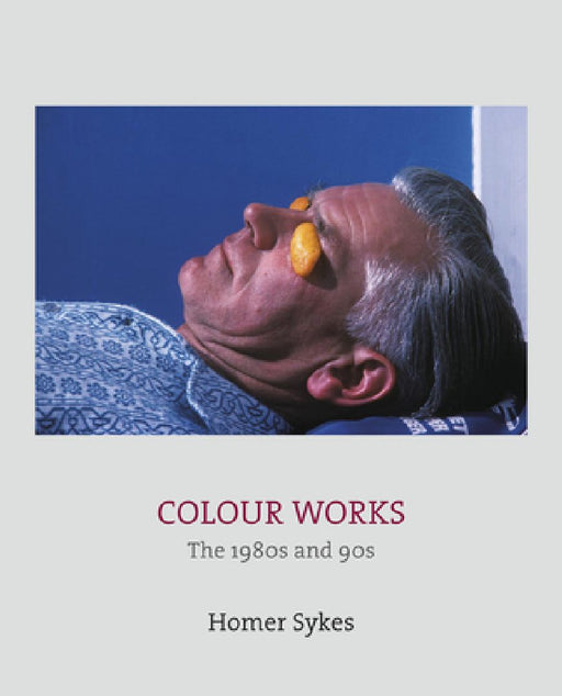 Colour Works by Homer Sykes