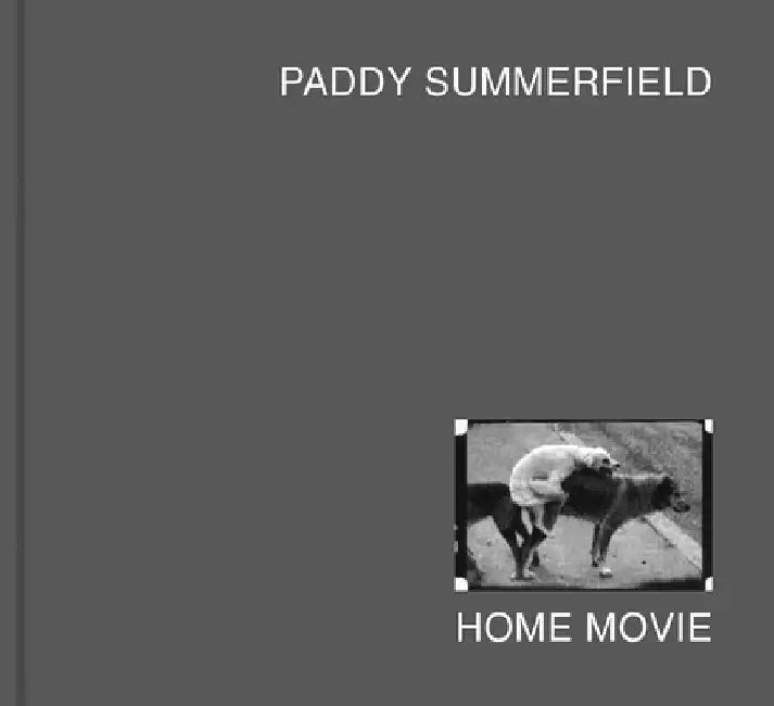 Home Movie by Paddy Summerfield