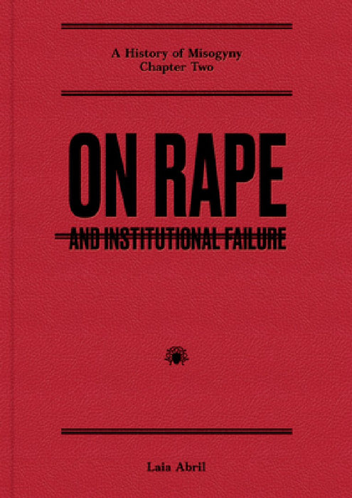 On Rape: And Institutional Failure