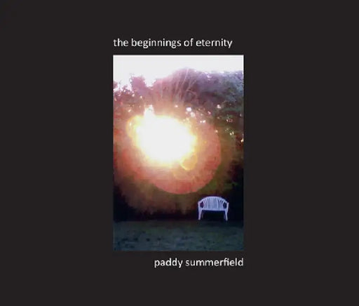 The Beginnings of Eternity by Paddy Summerfield
