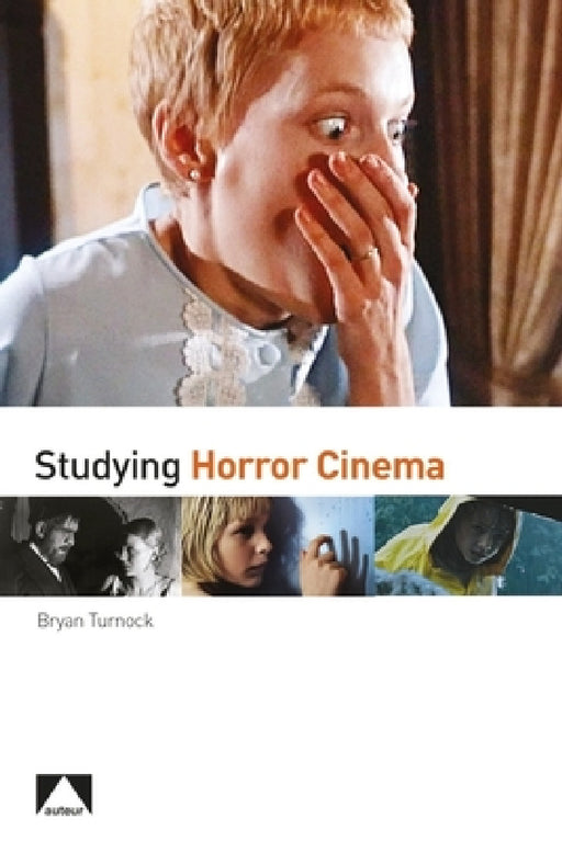 Studying Horror Cinema by Bryan Turnock