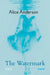 The Watermark by Alice Anderson