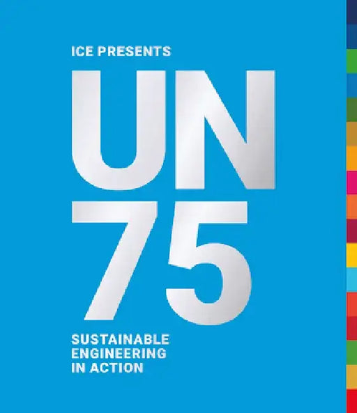 Un75: Sustainable Engineering in Action by Daniel Adshead