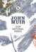 Our National Parks: A Campaign for the Preservation of Wilderness by John Muir