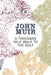 A Thousand-Mile Walk to the Gulf: A Radical Nature-Travelogue from the Founder of National Parks by John Muir