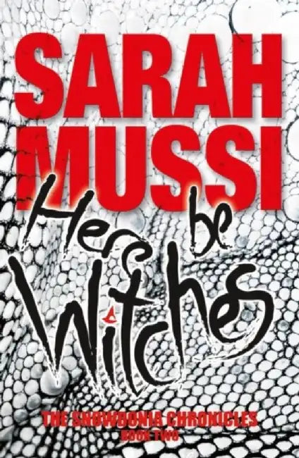 Here be Witches by Sarah Mussi