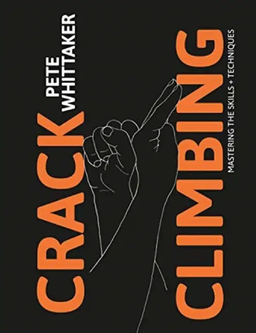 Crack Climbing by Pete Whittaker