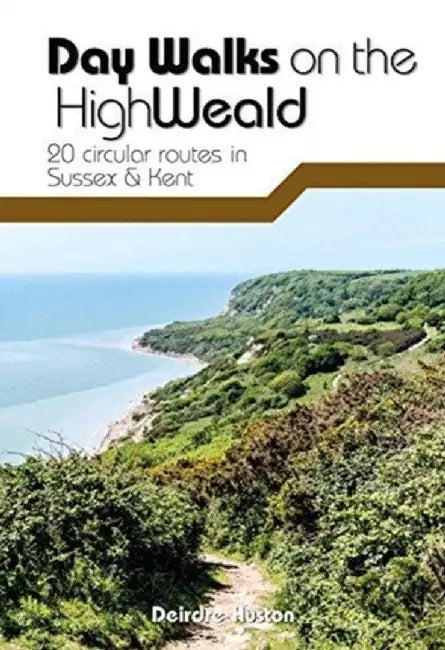 Day Walks on the High Weald by Deirdre Huston