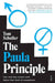 The Paula Principle: how and why women work below their level of competence by Dr. Gary S. Goodman