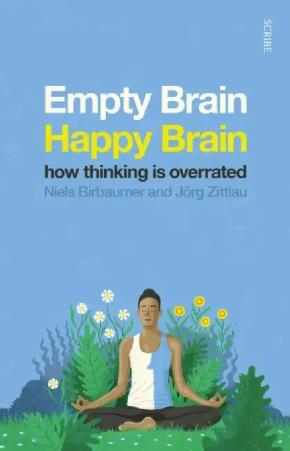 Empty Brain — Happy Brain by Niels Birbaumer