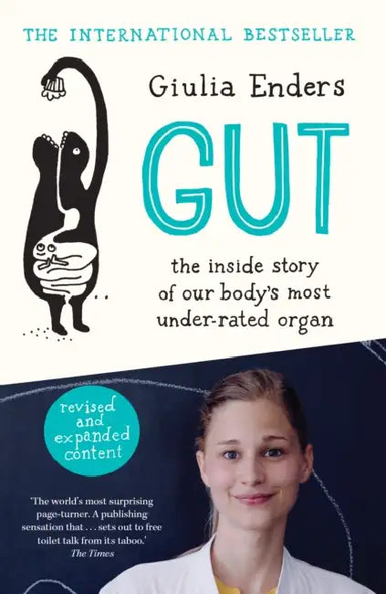 Gut: The New And Revised Sunday Times Bestseller From Author Featured On Netflix's Hack Your Health: The Secrets Of Your Gut by Giulia Enders