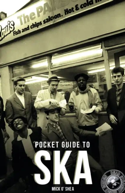 Dead Straight Pocket Guide to Ska by Mick O'Shea