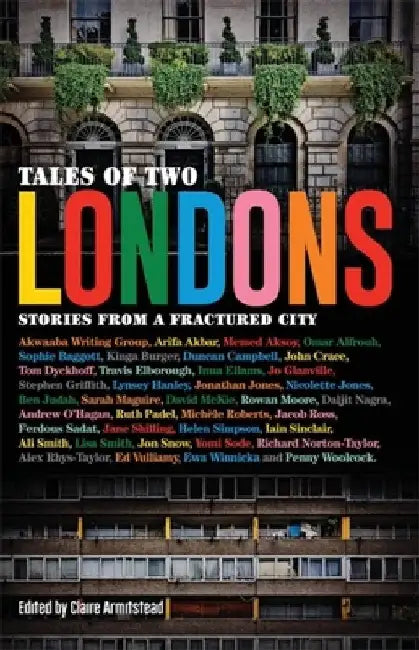 Tales of Two Londons: Stories from a Fractured City by Claire Armistead