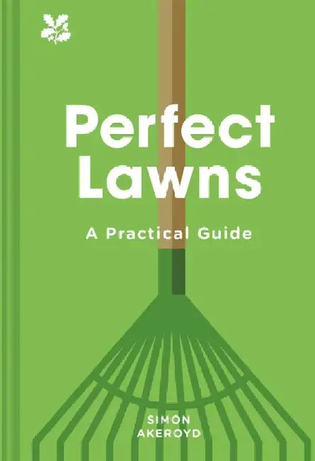 Perfect Lawns: A Practical Guide by Simon Akeroyd