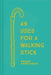 49 Uses for a Walking Stick by Frank Hopkinson