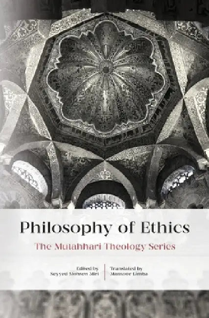 Philosophy Of Ethics by Murtada Mutahhari