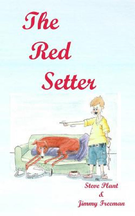 The Red Setter: revised edition by Steve Plant, Jimmy Freeman