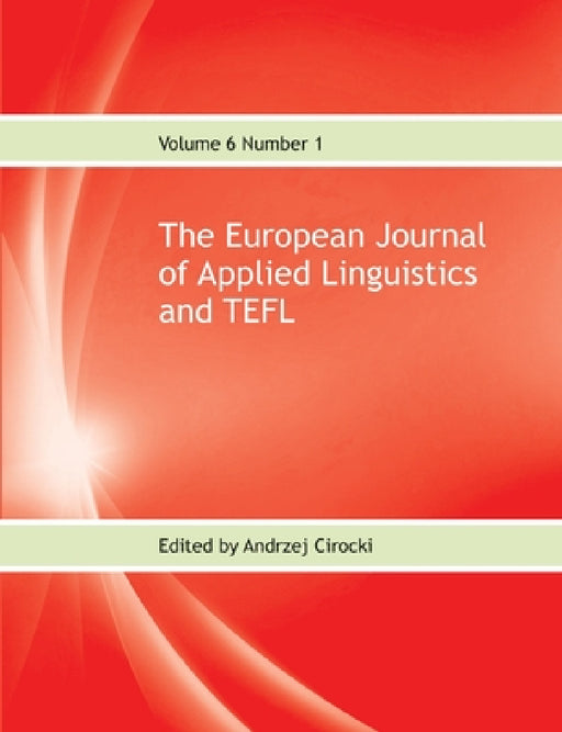 The European Journal of Applied Linguistics and TEFL Volume 6 Number 1 by Andrzej Cirocki