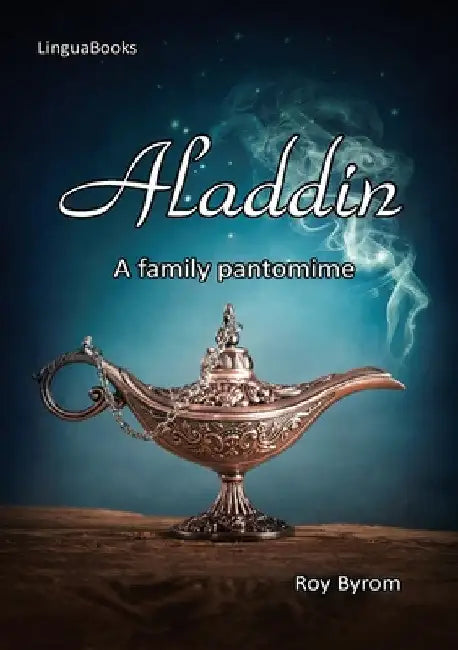 Aladdin - A family pantomime by Roy Byrom