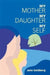 My Mother, My Daughter, My Self by Jane D. Goldberg
