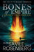 Bones of Empire by Steven Savile, Aaron Rosenberg