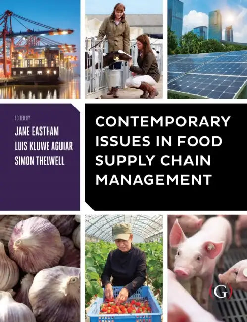 Contemporary Issues in Food Supply Chain Management by Jane (EDT)/ De Aguiar, Luis (EDT)/ Thelwell, Simon (EDT) Eastham