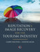 Reputation and Image Recovery for the Tourism Industry by Gabby (EDT)/ Mair, Judith (EDT) Walters
