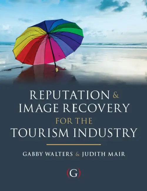 Reputation and Image Recovery for the Tourism Industry by Gabby (EDT)/ Mair, Judith (EDT) Walters