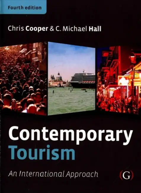 Contemporary Tourism: An international approach by Chris (Professor, Faculty of Business, Oxford Brookes University, UK) Cooper
