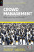 Crowd Management: Risk, security and health by William (Events Management Specialist, Events Management Specialist, Sydney, Australia) O'Toole